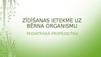 Prezentācija 'Zīdīšanas ietekme uz bērna organismu', 1.
