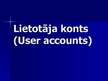 Referāts 'Lietotāja konts - user accounts ', 1.