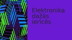 Prezentācija 'Elektronika dažās ierīcēs', 1.