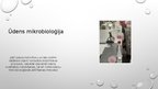 Prezentācija 'Ūdens mikrobioloģiskā kvalitāte', 4.