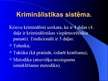 Prezentācija 'Kriminālistikas jēdziens, sistēma un uzdevumi', 4.