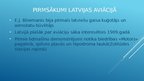 Prezentācija 'Latvijas aviācijas aizsākumi', 4.