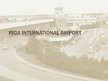 Prezentācija 'Riga International Airport', 1.