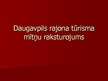 Prezentācija 'Daugavpils rajona tūrisma mītņu raksturojums', 1.
