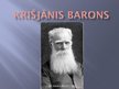 Prezentācija 'Krišjānis Barons', 1.