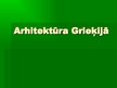 Prezentācija 'Grieķijas arhitektūra un māksla', 1.