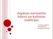 Prezentācija 'Japānas nacionālie ēdieni un kultūras tradīcijas', 1.