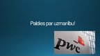 Prezentācija 'Starptautisks uzņēmums "PricewaterhouseCoopers"', 16.