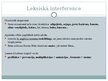 Prezentācija 'Interference tulkojumā un valodā', 6.