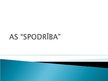 Prezentācija 'AS "Spodrība"', 1.