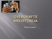 Prezentācija 'Overdrafts un kredītlīnija', 1.