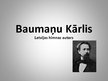 Prezentācija 'Baumaņu Kārlis', 1.