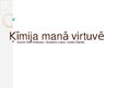 Prezentācija 'Ķīmija manā virtuvē', 1.
