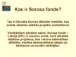 Prezentācija 'Sorosa fonds - Latvija', 2.
