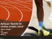 Prezentācija 'Aptauja "Sports kā vērtība cilvēku dzīvē"', 1.
