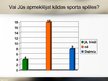 Prezentācija 'Aptauja "Sports kā vērtība cilvēku dzīvē"', 7.