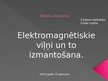 Prezentācija 'Elektromagnētiskie viļņi un to izmantošana', 1.