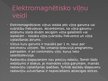 Prezentācija 'Elektromagnētiskie viļņi un to izmantošana', 8.