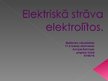 Prezentācija 'Elektriskā strāva elektrolītos', 1.