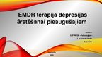 Prezentācija 'EMDR desensibilizācija un traumu pārstrāde ar acu kustībām', 1.