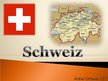 Prezentācija 'Schweiz', 1.