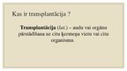 Prezentācija 'Nieru transplantācija un pacientu aprūpe pirms un pēcoperācijas periodā', 3.