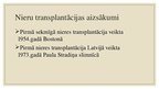 Prezentācija 'Nieru transplantācija un pacientu aprūpe pirms un pēcoperācijas periodā', 6.