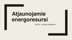 Prezentācija 'Atjaunojamie energoresursi', 1.