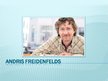 Prezentācija 'Andris Freidenfelds', 1.