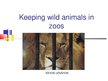 Prezentācija 'Keeping Wild Animals in Zoos', 1.