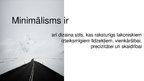 Prezentācija 'Minimālisms', 3.