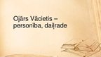 Prezentācija 'Ojārs Vācietis', 1.