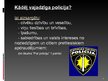 Prezentācija 'Latvijas policija, tās uzdevumi, darbības tiesiskais pamats, struktūra un pakļau', 4.