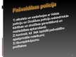Prezentācija 'Latvijas policija, tās uzdevumi, darbības tiesiskais pamats, struktūra un pakļau', 9.