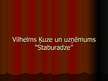 Prezentācija 'Vilhelms Ķuze un uzņēmums "Staburadze"', 1.