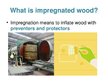 Prezentācija 'Impregnated Wood', 3.