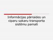 Prezentācija 'Informācijas pārraides un ciparu sakaru transporta sistēmu pamati', 1.