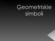 Prezentācija 'Ģeometriskie simboli', 1.