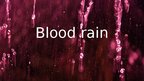 Prezentācija 'Blood rain', 1.