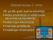Prezentācija 'Globalizācijas procesi starptautiskajā ekonomikā', 6.
