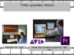 Prezentācija 'Video apstrādes un montāžas aprīkojums', 3.