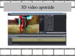 Prezentācija 'Video apstrādes un montāžas aprīkojums', 18.