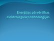 Prezentācija 'Enerģijas pārvērtības elektroieguves iekārtās', 1.
