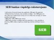 Prezentācija 'AS "SEB banka" galvenie darbības virzieni', 18.