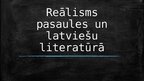 Prezentācija 'Reālisms pasaules un latviešu literatūrā', 1.