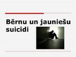 Prezentācija 'Suicīds starp jauniešiem', 2.