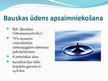 Prezentācija 'Bauskas ūdens apsaimniekošana un ūdens kvalitāte', 3.