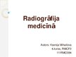 Prezentācija 'Radiogrāfija medicībā - radiācijas drošība', 1.