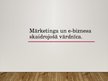 Prezentācija 'Mārketinga un e-biznesa skaidrojošā vārdnīca, jēdzieni, termini', 1.