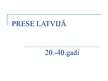 Prezentācija 'Prese Latvijā. 20.-40.gadi', 1.